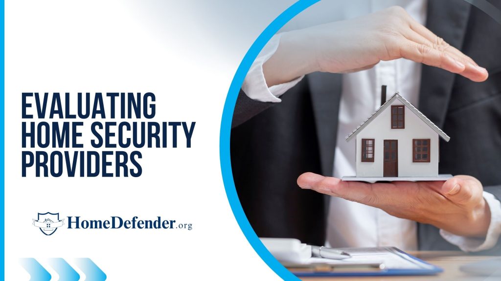 A home security provider with good reputation and experience