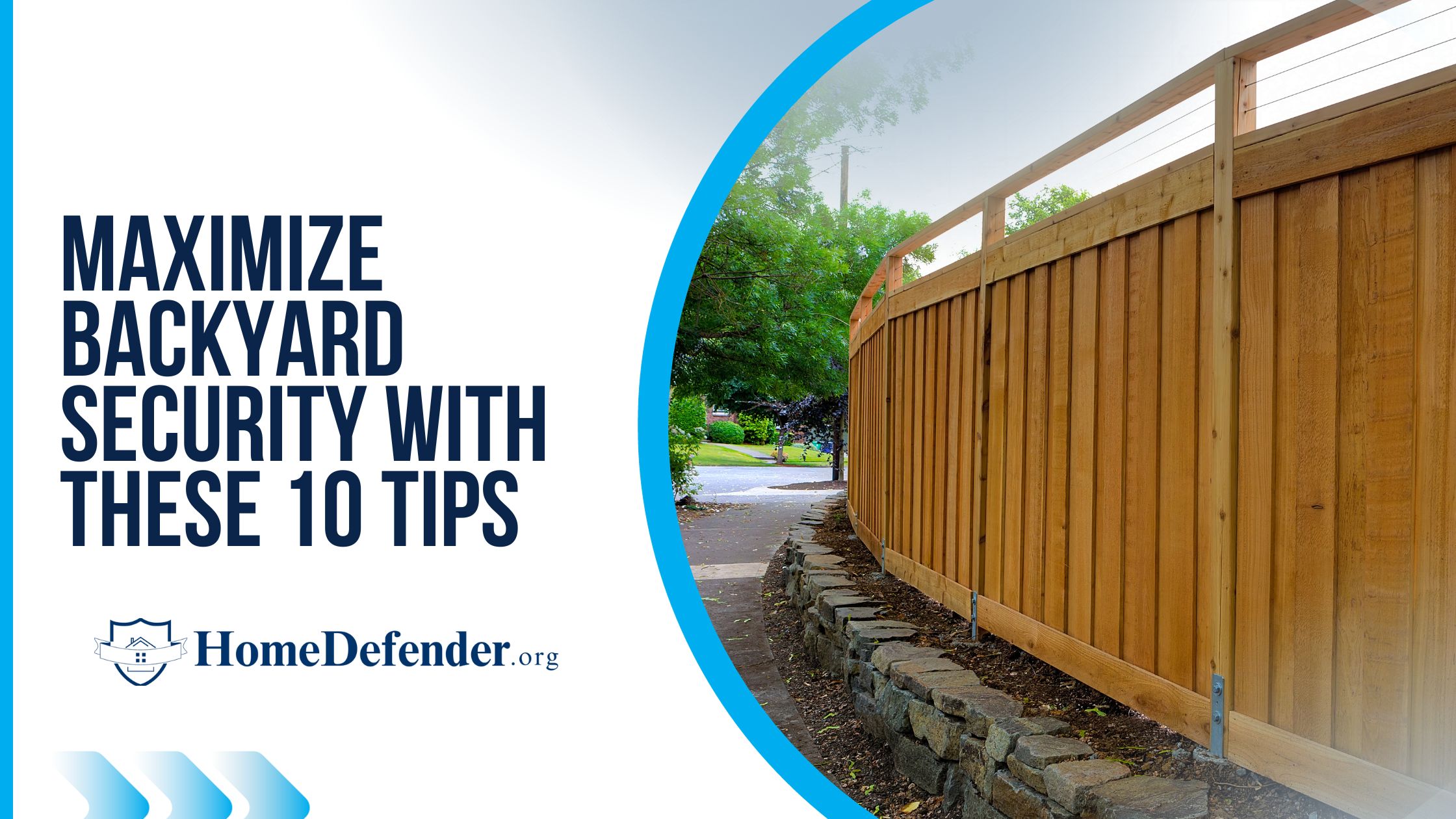 Maximize Backyard Security With These 10 Tips