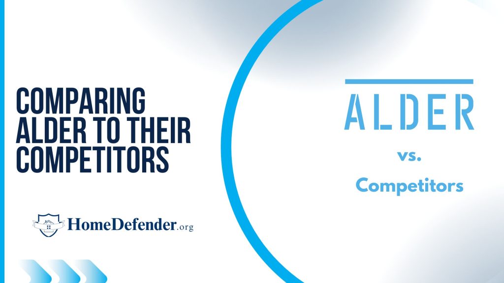 Comparing Alder to Competitors with most alarm companies and diy installation