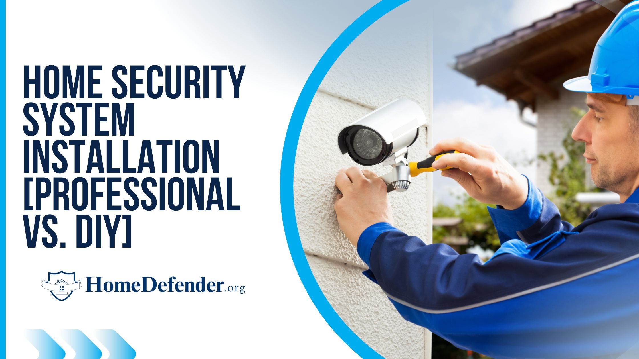 Home Security System Installation [Professional vs. DIY]