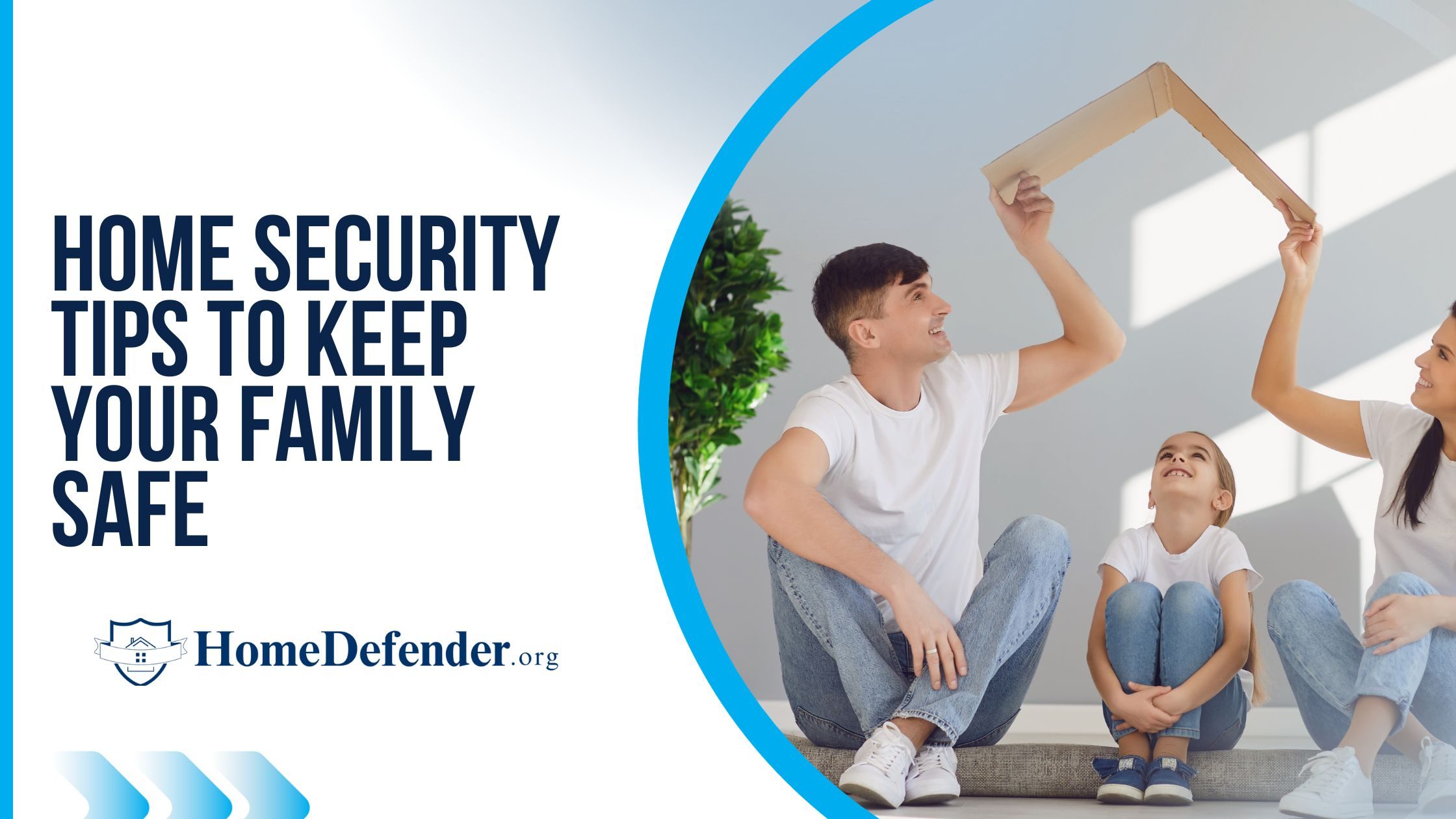 Home Security Tips to Keep Your Family Safe